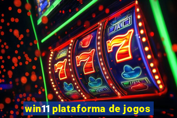 win11 plataforma de jogos